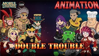 MOBILE LEGENDS ANIMATION  DOUBLE TROUBLE UNCUT [upl. by Elbon]