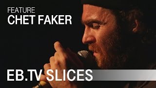 CHET FAKER Slices Feature [upl. by Avelin]