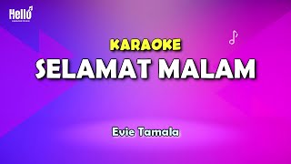 Selamat Malam Karaoke  Evie Tamala [upl. by Maegan]