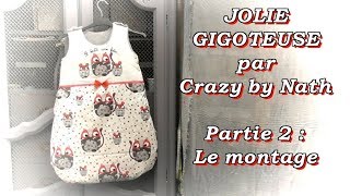 Jolie gigoteuse pour bébé  Partie 2  Le montage [upl. by Tannie6]