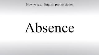 How To Pronounce Absence  How To Say American pronunciation [upl. by Colp611]