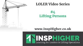 Understanding LOLER 4  Lifting Persons [upl. by Halfdan]