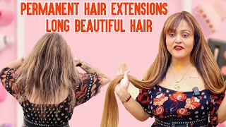 Permanent Hair Extensions  Long Beautiful Hair In India  100 Natural Hair  Nisha Lambha [upl. by Dimphia]