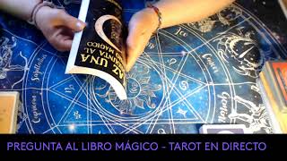 TAROT EN DIRECTO PREGUNTA AL LIBRO MÁGICO [upl. by Chantalle]