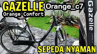 GAZELLE ORANGE COMFORT ORANGEC7 SEPEDA NYAMAN [upl. by Olga]