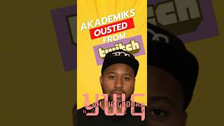 AKADEMIKS OUSTED FROM TWITCH [upl. by Yelmene]