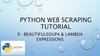 Python Web Scraping Tutorial 9– BeautifulSoup4 amp Lambda Expressions [upl. by Loris]