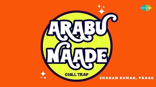 Arabu Naade  Chill Trap  Thottal Poo Malarum  Haricharan  Yuvan Shankar Raja  Sharan Kumar [upl. by Acinom]