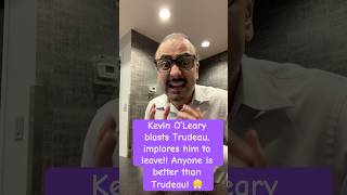 Kevin OLeary blasts Trudeau for his incompetenceWas he right in saying what he saidyoutubeshorts [upl. by Lekym]