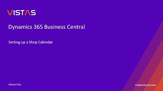 Dynamics 365 Business Central  Setting up a Shop Calendar [upl. by Airb]