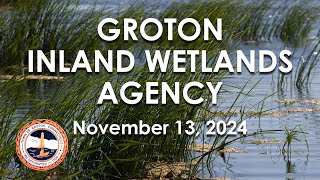 Groton Inland Wetlands Agency 111324 [upl. by Atineg]