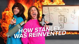 How Stanley Was Reinvented [upl. by Lal]