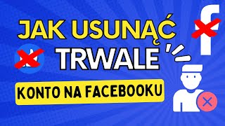 JAK TRWALE USUNĄĆ KONTO NA FACEBOOKU 2024 [upl. by Auqinu]