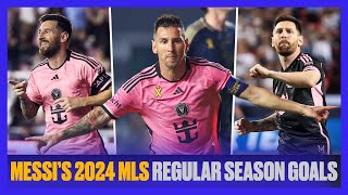 Every Goal Lionel Messi Scored in the 2024 MLS Regular Season 🌟 [upl. by Shakti]