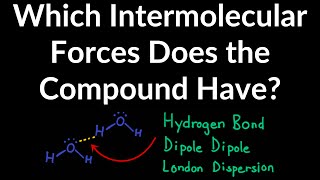 How to Identify the Intermolecular Force a Compound Has London Dispersion Dipole Dipole HBonding [upl. by Gensmer]