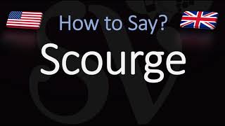 How to Pronounce Scourge CORRECTLY [upl. by Laubin652]