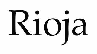 How to Pronounce Rioja [upl. by Adkins]