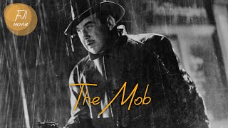 The Mob  English Full Movie  Crime Drama FilmNoir [upl. by Witherspoon23]