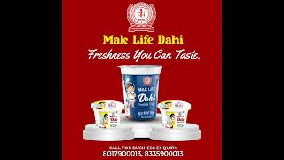 quotFreshness You Can Taste Uniqueness You’ll Love – Mak Life DahiquotMak Life Producer Company Ltd [upl. by Saturday]