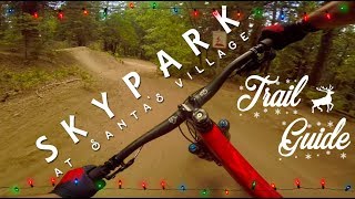 Best Bike Park in California Skypark at Santas Village Trail Guide  Mountain Biking [upl. by Novhaj]