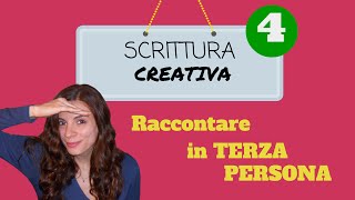 SCRITTURA creativa  La narrazione in terza persona [upl. by Terese]