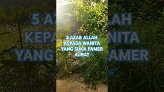 5 AZAB ALLAH KEPADA WANITA YANG SUKA PAMER AURATdakwahislam [upl. by Ahsiled36]