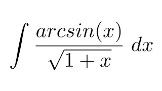 Integral of arcsinxsqrt1x by parts [upl. by Dahij]