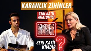 Karanlık Zihinler  Seri Katil Anatomisi  SERİ KATİL KİMDİR [upl. by Nnayrrehs]