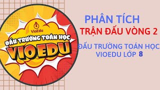 Đề Thi Vòng 2 Đấu Trường Toán Học VioEdu Lớp 8 Mới Nhất  Lời Giải Chi Tiết amp Mẹo Hay [upl. by Diane-Marie960]