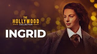 The Hollywood Collection  INGRID [upl. by Horace]