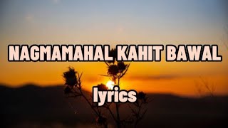 Nagmamahal kahit bawal  lyrics 🎤 [upl. by Daniyal]