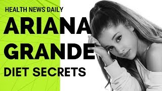 ARIANA GRANDE Diet Secrets  Vegan Diet  Celebrity Diet [upl. by Bissell374]