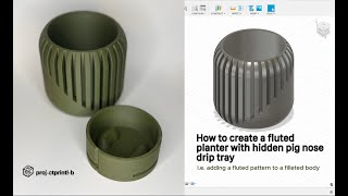 How to create a fluted pattern on a filleted body making a planter w hidden Pig Nose drip tray [upl. by Lopes254]