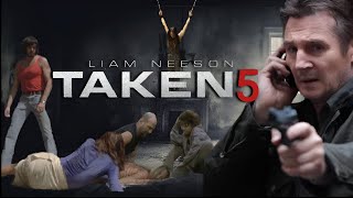 Taken 5 2024 Full Movie English  Action Movie  Liam Neeson Forest Whitaker  Review amp Facts [upl. by Krasnoff]