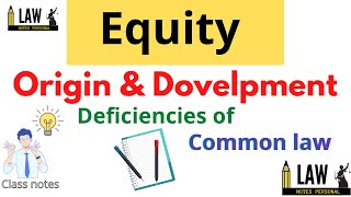 Origin amp Development of Equity Deficiencies of Common Law  History of equity law class notes [upl. by Gomer]