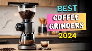 Best Coffee Grinders of 2024 [upl. by Neala]