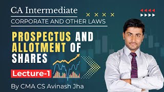 CA Inter  Law  Prospectus and Allotment of Shares  Lecture1  By CMA CS Avinash Jha [upl. by Odlareg189]