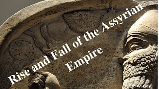 Rise and Fall of the Assyrian Empire [upl. by Ainollopa]