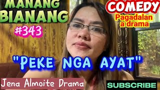 quotPeke nga I LOVE YOUquot Manang BianangEpisode 343 COMEDY PAGADALAN a drama Jena Almoite Drama [upl. by Prior532]