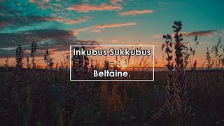 Inkubus Sukkubus  Beltaine Lyrics  Letra [upl. by Zeb585]