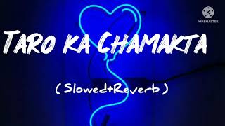 Taaro Ka Chamakta  Slowed and reverb taarokachamkataslowed [upl. by Yajnas]