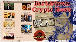 BARTERTOWN CRYPTO NEWS  OCTOBER WEEK 1 [upl. by Nylyak816]