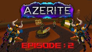 Azerite RSPS  Ethereal HCIM  Episode 2 [upl. by Ojyram936]