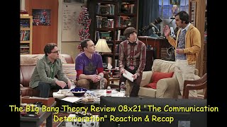 The Big Bang Theory Review 08x21 quotThe Communication Deteriorationquot Reaction amp Recap [upl. by Nichy]