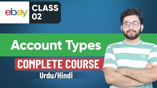 eBay account types Individual vs business Selling Limit eBay Course Part 02 Urdu Hindi [upl. by Yrroc]