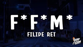 Filipe Ret  FFM Lyrics [upl. by Noterb]