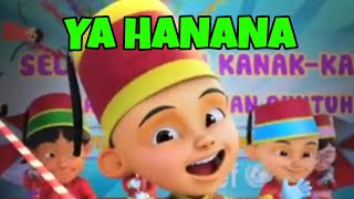 sholawat YA HANANA  lagu sholawat upin ipin terbaru [upl. by Roosnam]