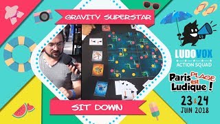 Paris Est Ludique 2018  Gravity Superstar  Sit Down [upl. by Durkee]