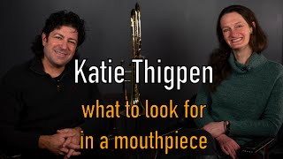 What Do You Look For in a Mouthpiece  Katie Thigpen [upl. by Haiacim]