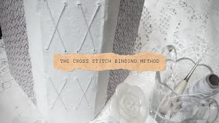 The Cross Stitch Book Binding Method  Simple Stitch Tutorial [upl. by Enyaz]